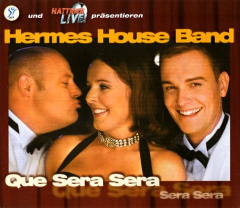 hermes house band quer sera|Hermes house band.